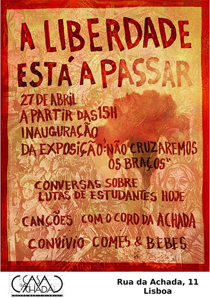 Exposição na Casa da Achada de 27 Abril a 26 Maio de 2024: "A Liberdade está a Passar"